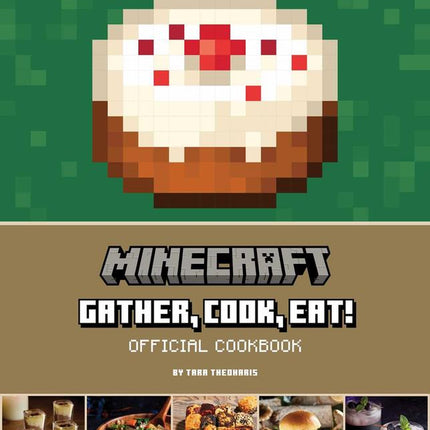 Minecraft: Gather, Cook, Eat! Official Cookbook -- Tara Theoharis - Hardcover